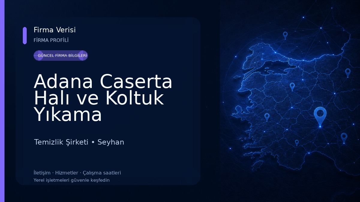 Adana Caserta Halı ve Koltuk Yıkama Temizlik Şirketi