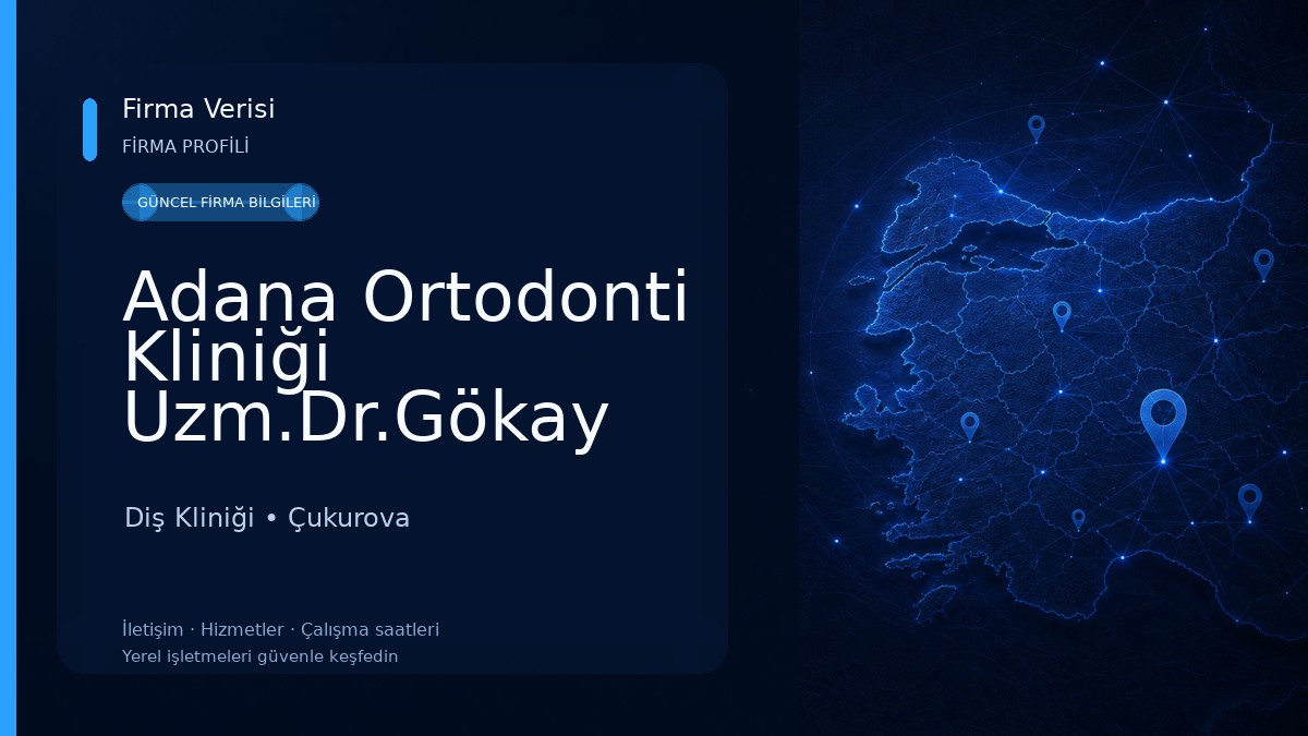 Adana Ortodonti Kliniği Uzm.Dr.Gökay Üstdal Diş Kliniği