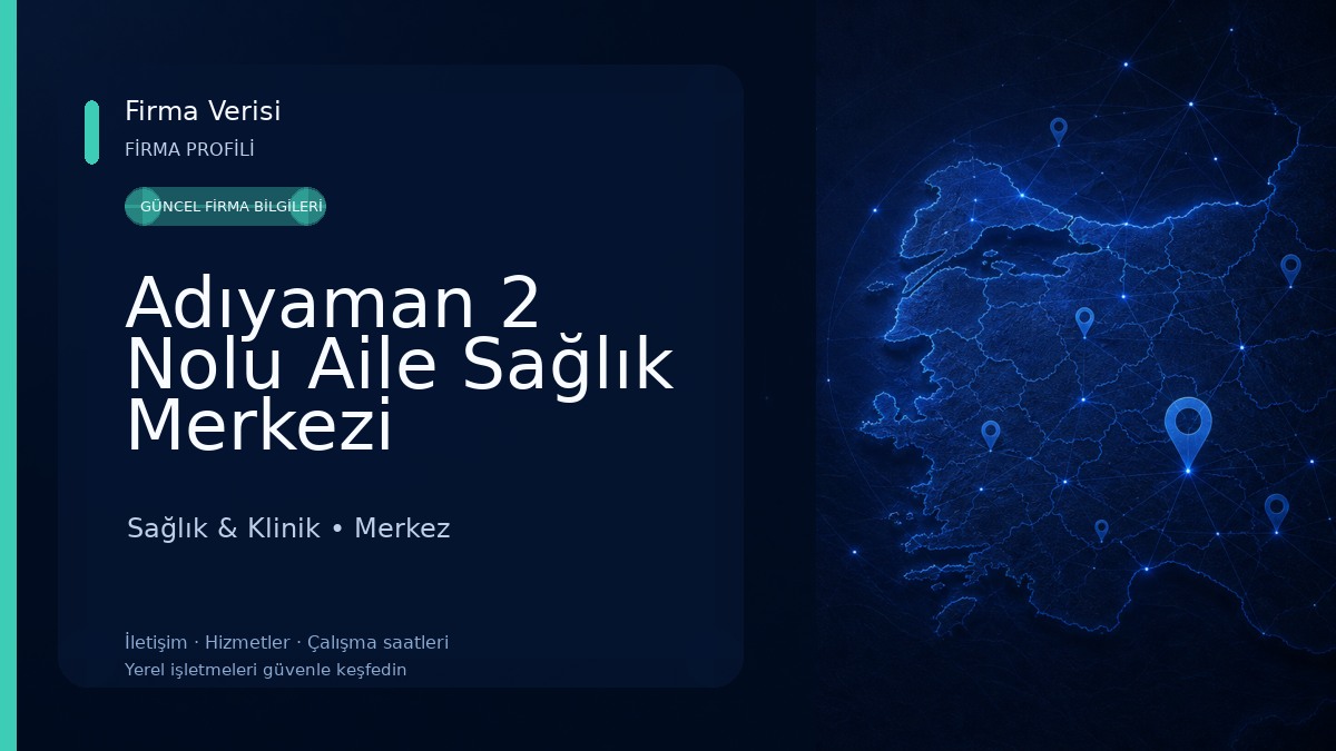 Adıyaman 2 Nolu Aile Sağlık Merkezi Sağlık & Klinik