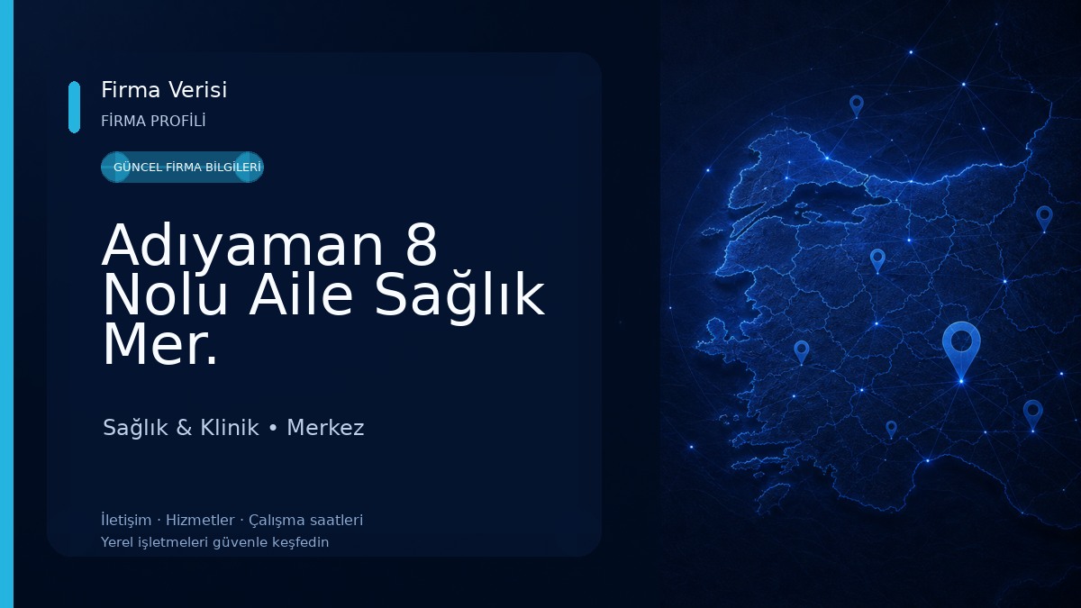 Adıyaman 8 Nolu Aile Sağlık Mer. Sağlık & Klinik
