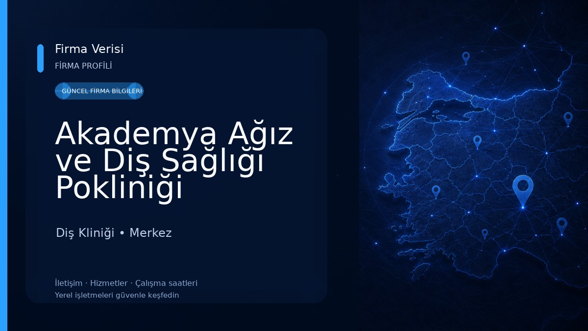 Akademya Ağız ve Diş Sağlığı Pokliniği 