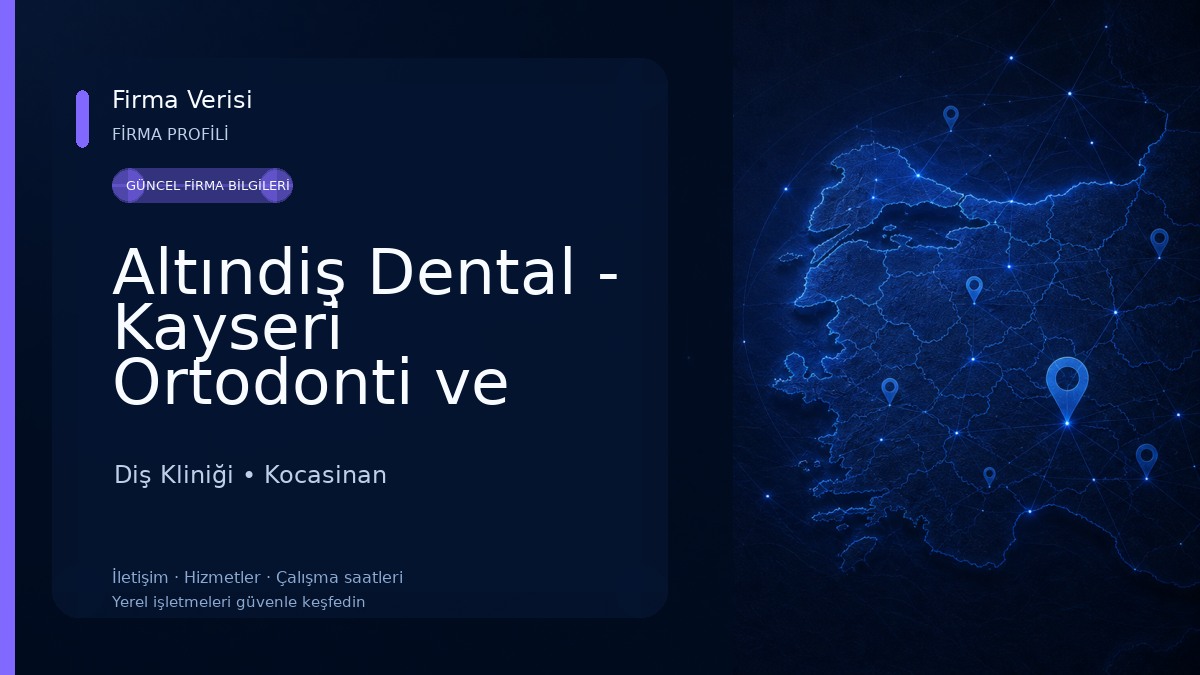 Altındiş Dental - Kayseri Ortodonti ve İmplantoloji Merkezi 