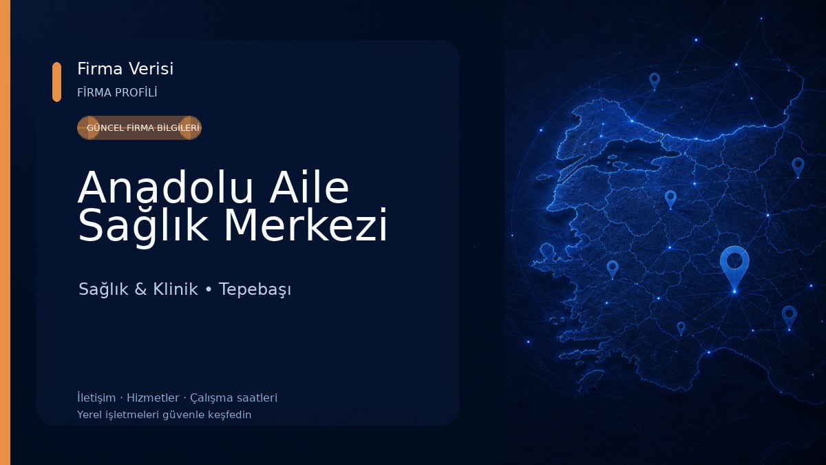 Anadolu Aile Sağlık Merkezi Sağlık & Klinik