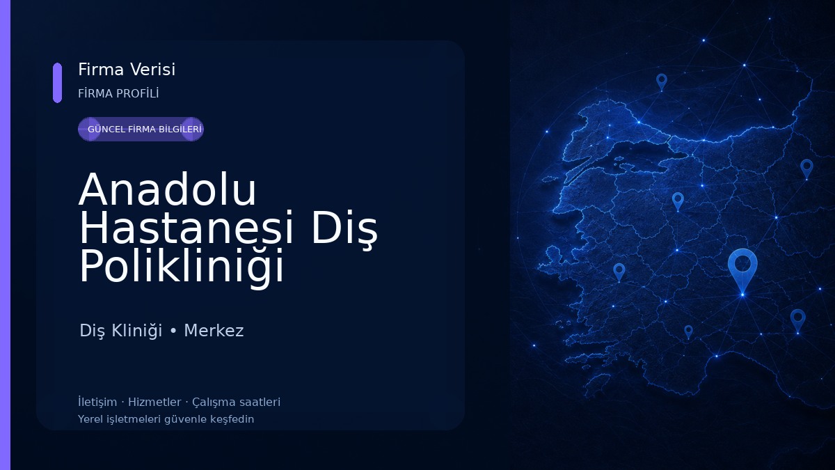 Anadolu Hastanesi Diş Polikliniği Diş Kliniği