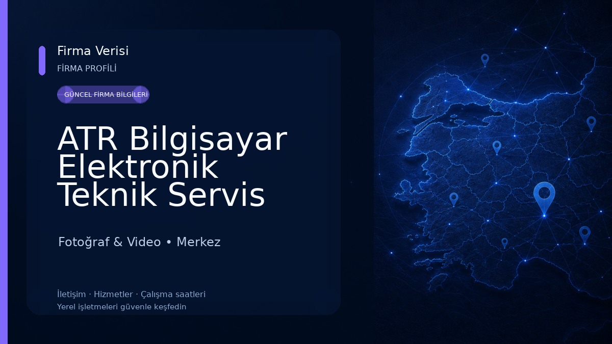 ATR Bilgisayar Elektronik Teknik Servis Hizmetleri 