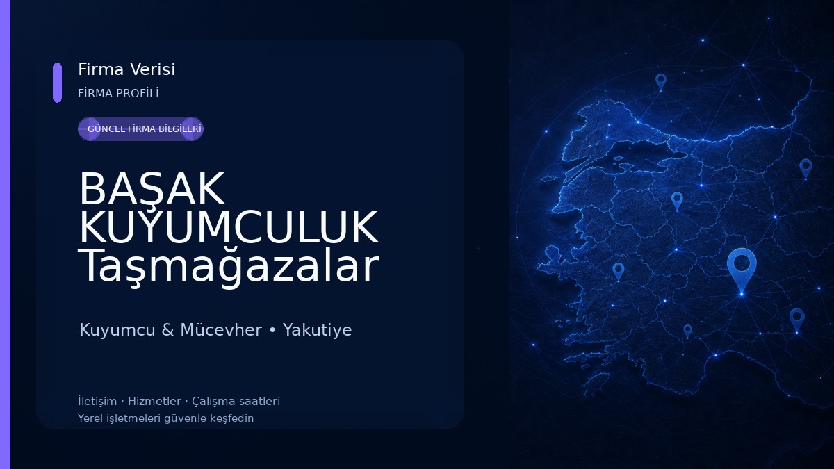 BAŞAK KUYUMCULUK Taşmağazalar Kuyumcu & Mücevher