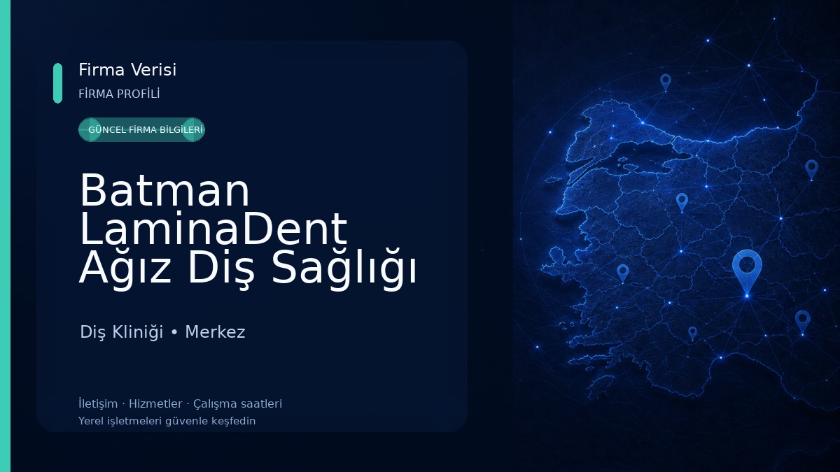 Batman LaminaDent Ağız Diş Sağlığı Merkezi Diş Kliniği