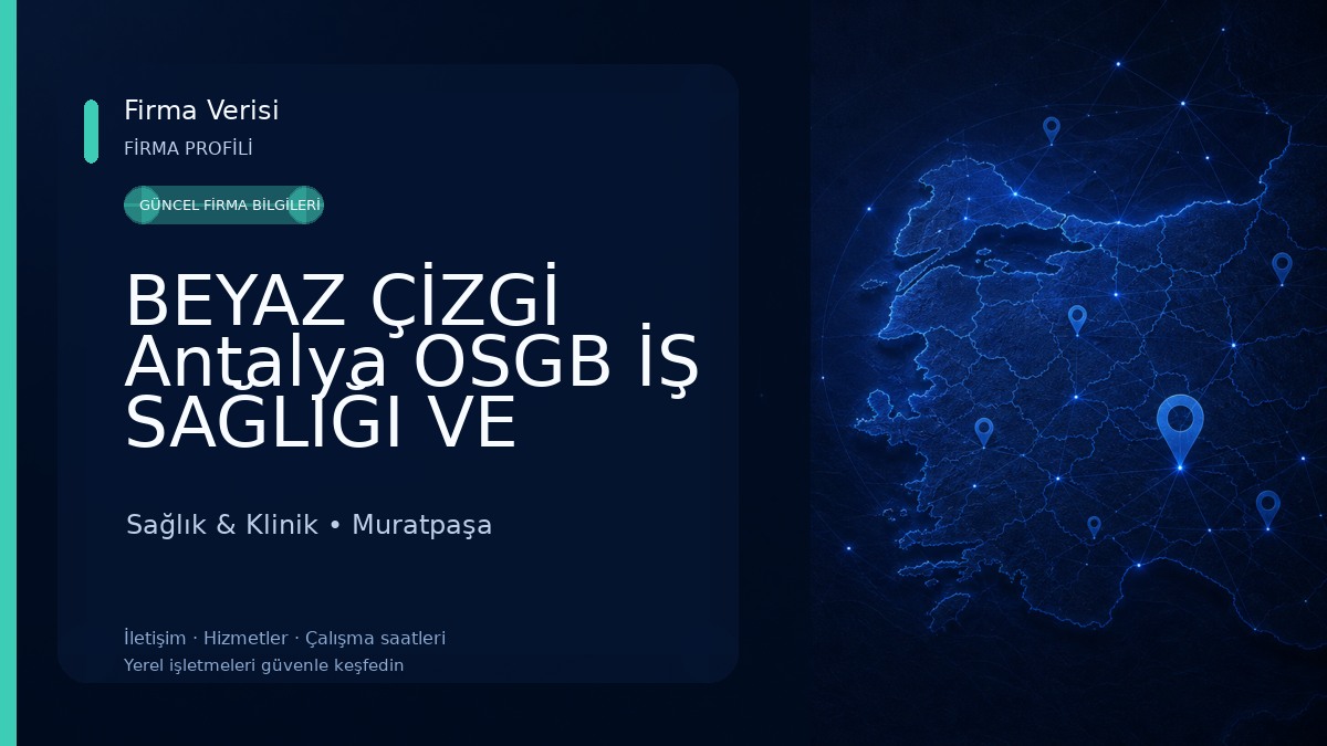 BEYAZ ÇİZGİ Antalya OSGB İŞ SAĞLIĞI VE GÜVENLİĞİ Sağlık & Klinik
