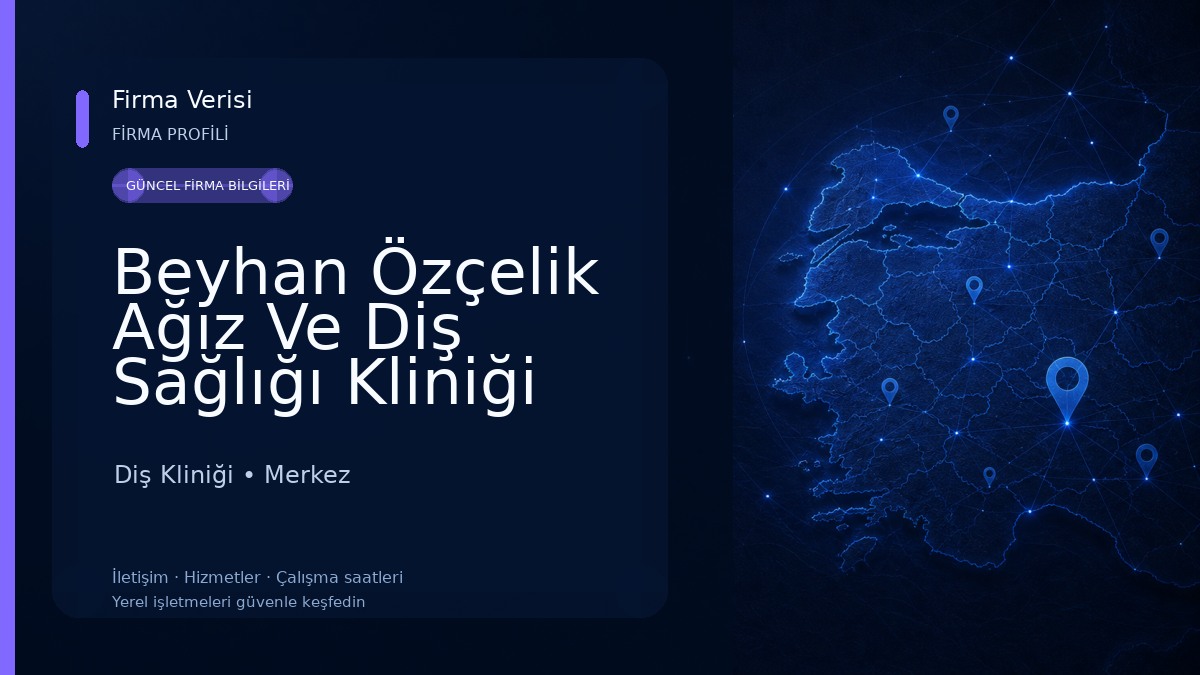 Beyhan Özçelik Ağız Ve Diş Sağlığı Kliniği Diş Kliniği