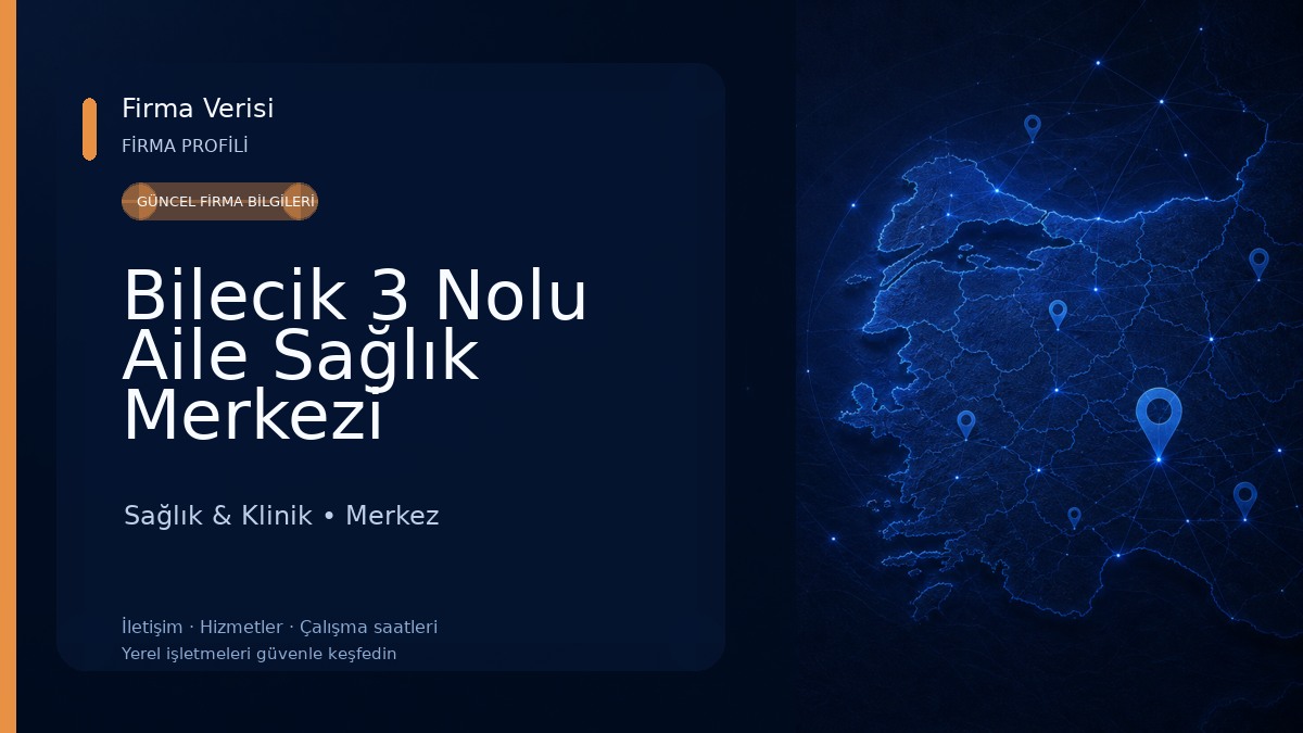 Bilecik 3 Nolu Aile Sağlık Merkezi Sağlık & Klinik