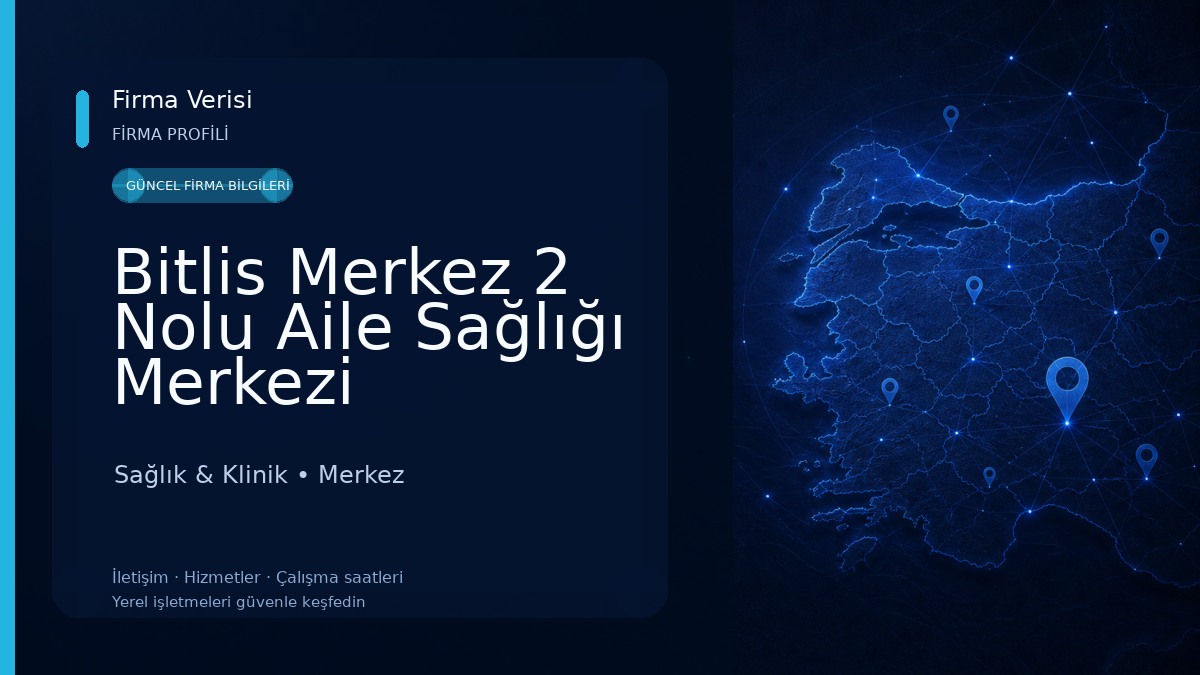 Bitlis Merkez 2 Nolu Aile Sağlığı Merkezi Sağlık & Klinik