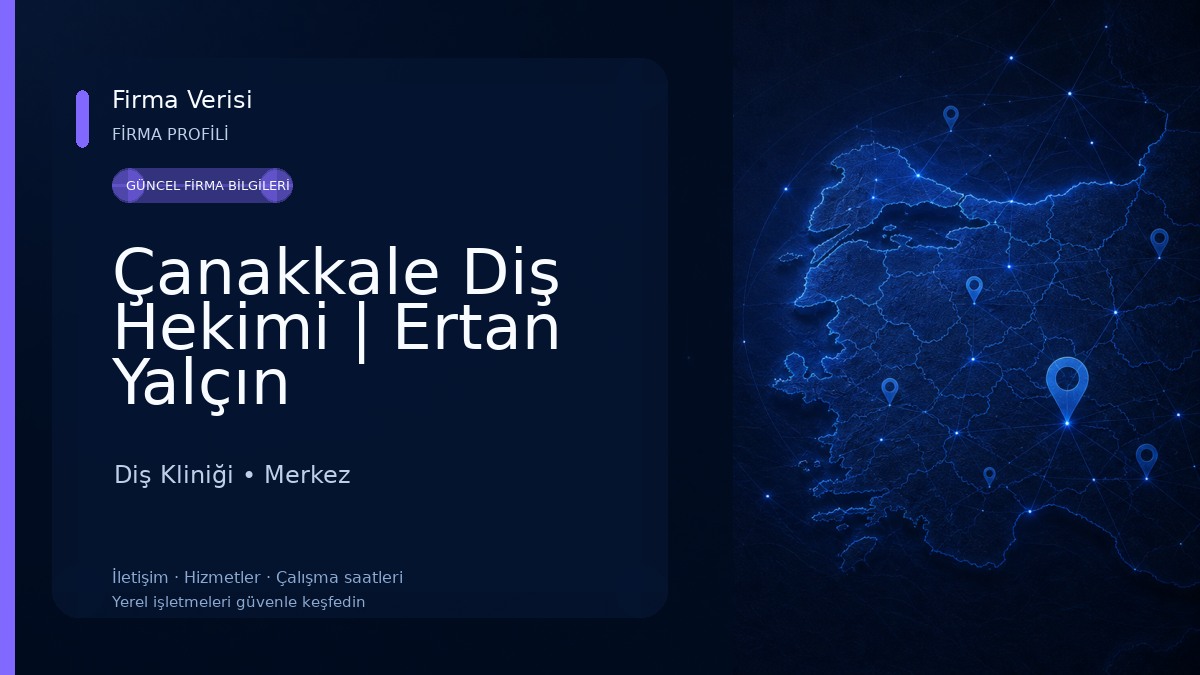 Çanakkale Diş Hekimi | Ertan Yalçın Diş Kliniği