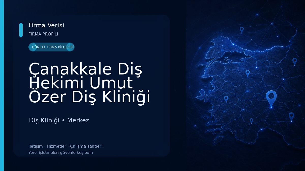 Çanakkale Diş Hekimi Umut Özer Diş Kliniği Diş Kliniği