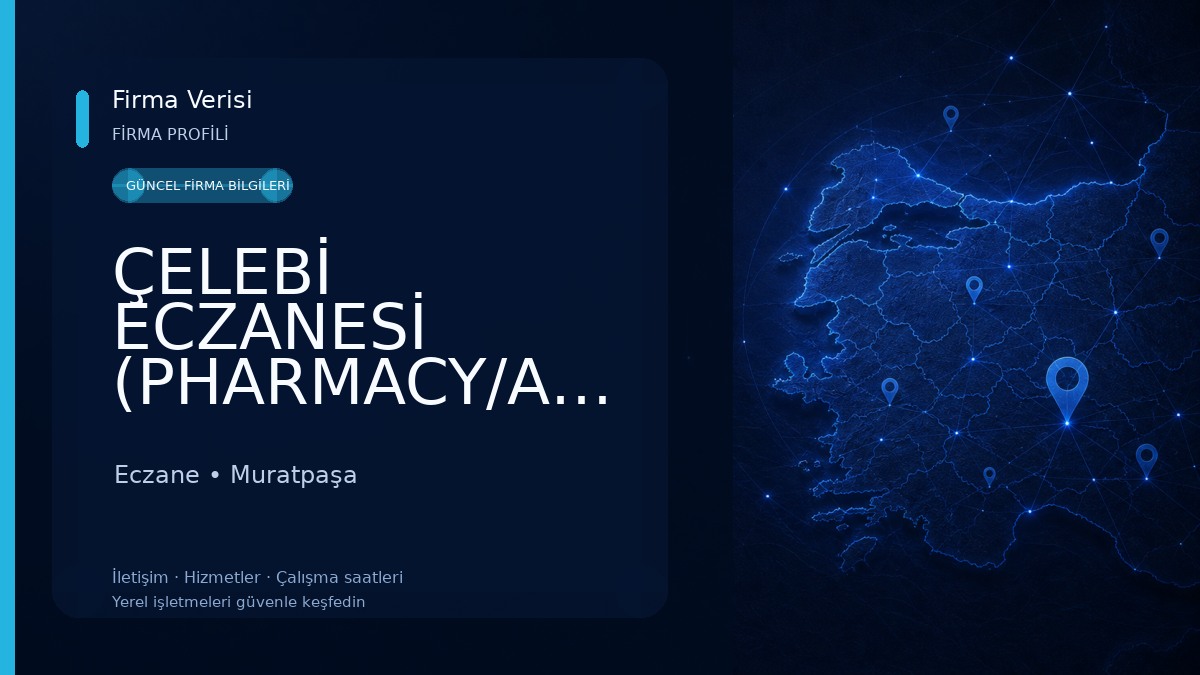 ÇELEBİ ECZANESİ (PHARMACY/APOTHEKE/АПТЕКА) Eczane