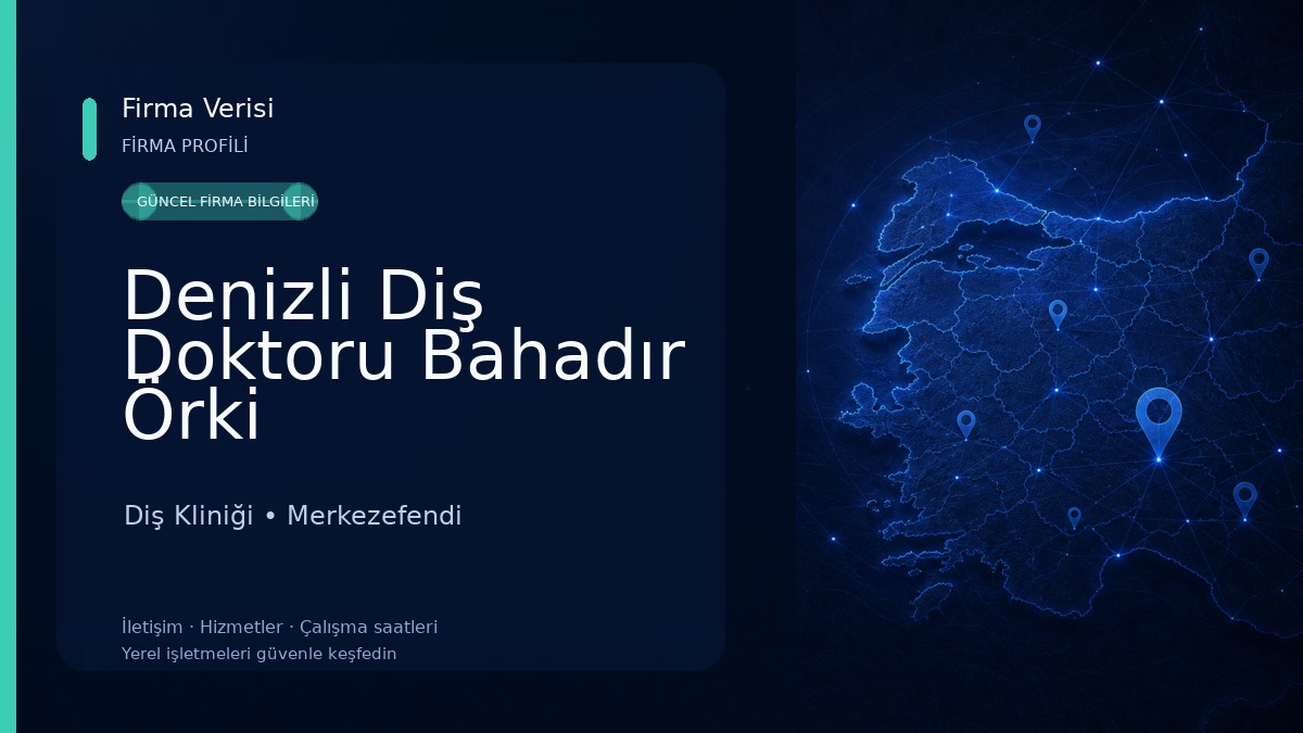Denizli Diş Doktoru Bahadır Örki Diş Kliniği