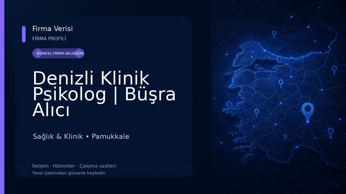 Denizli Klinik Psikolog | Büşra Alıcı 