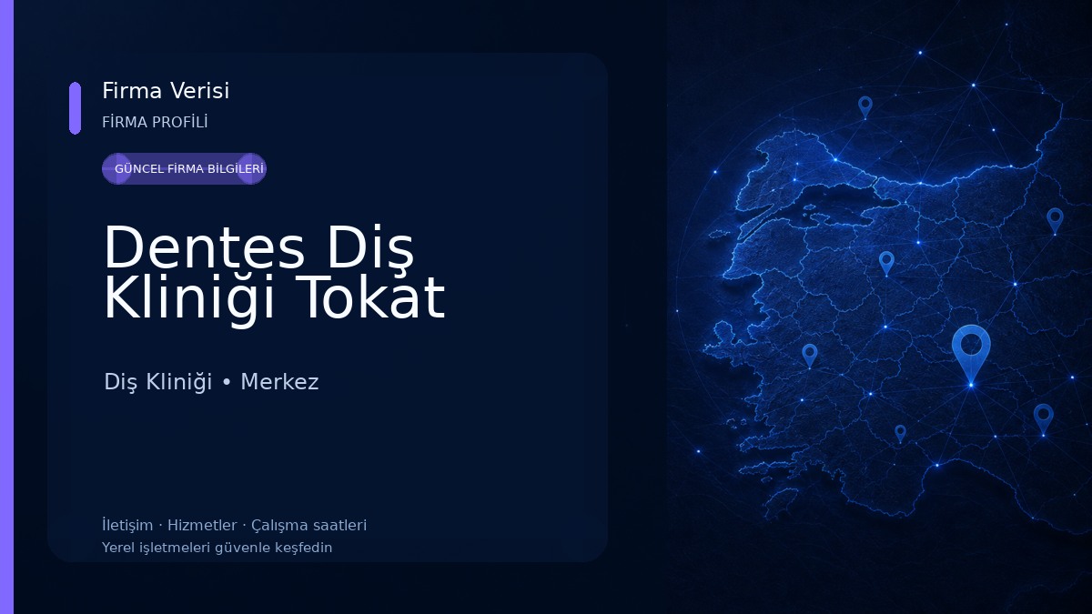 Dentes Diş Kliniği Tokat 