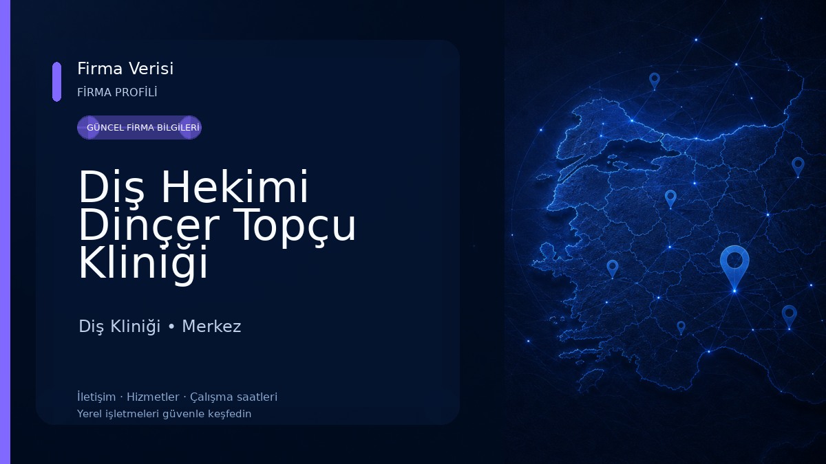 Diş Hekimi Dinçer Topçu Kliniği Diş Kliniği