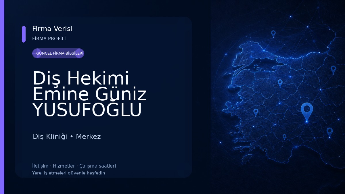Diş Hekimi Emine Güniz YUSUFOĞLU Diş Kliniği