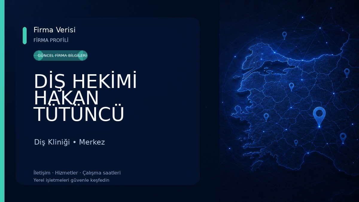 DİŞ HEKİMİ HAKAN TÜTÜNCÜ Diş Kliniği