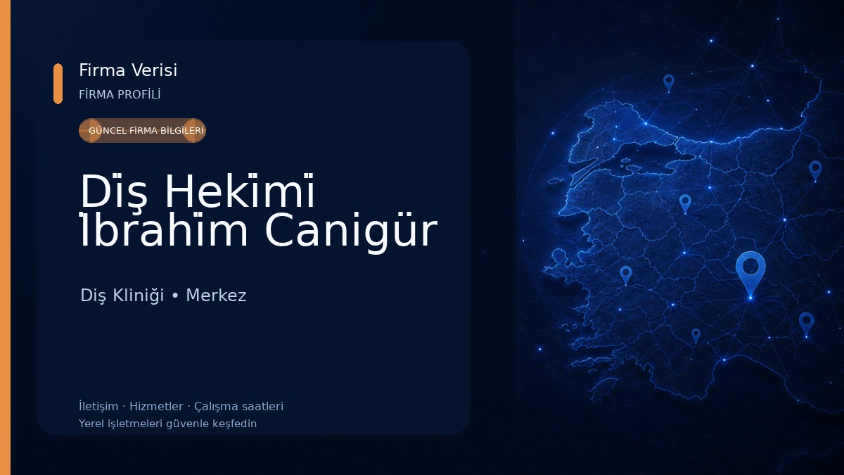 Di̇ş Heki̇mi̇ İbrahi̇m Canigür Diş Kliniği