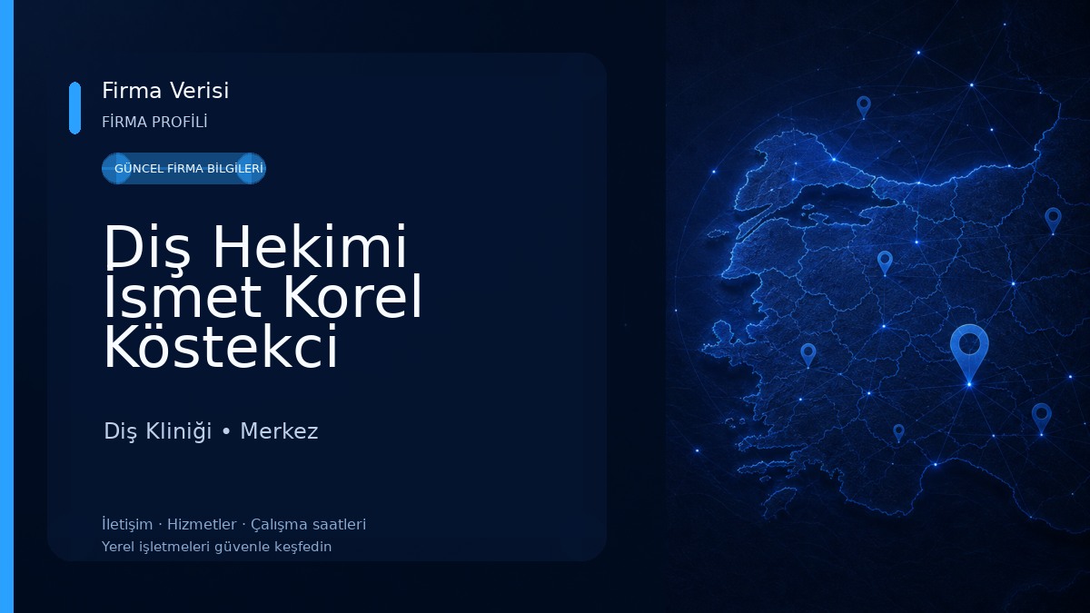 Diş Hekimi İsmet Korel Köstekci Diş Kliniği