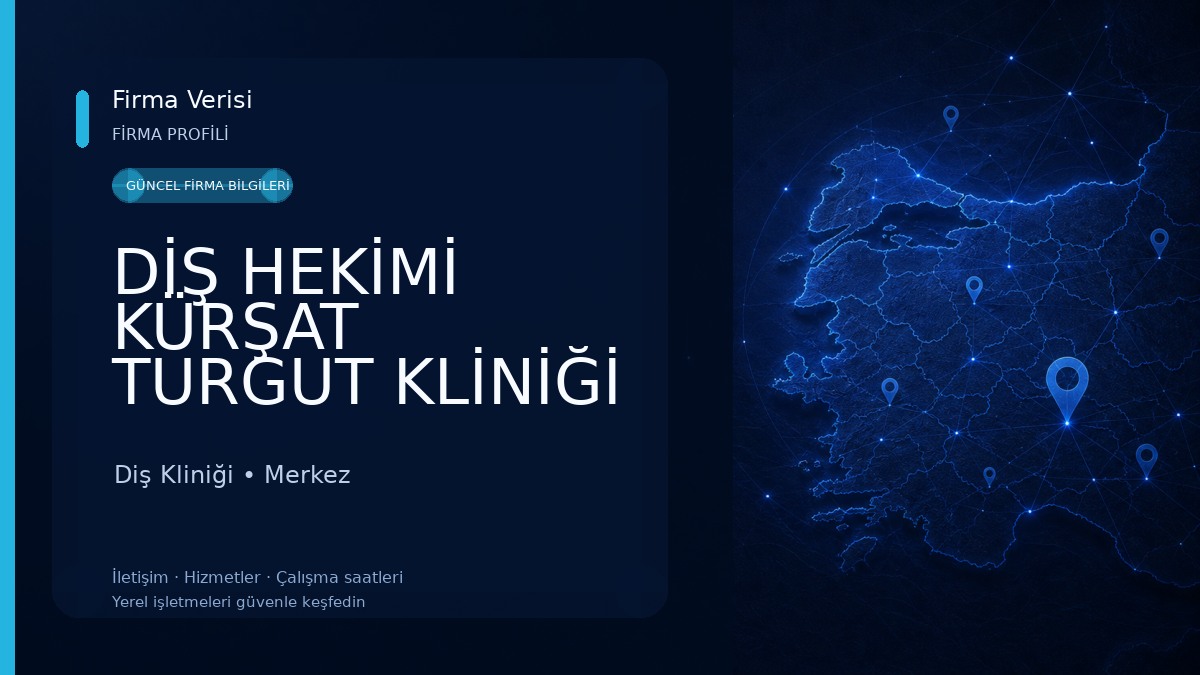DİŞ HEKİMİ KÜRŞAT TURGUT KLİNİĞİ Diş Kliniği