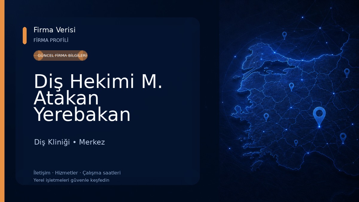 Diş Hekimi M. Atakan Yerebakan Diş Kliniği