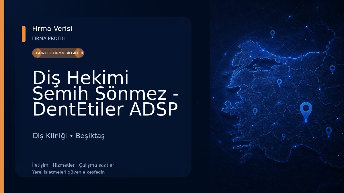 Diş Hekimi Semih Sönmez - DentEtiler ADSP Diş Kliniği