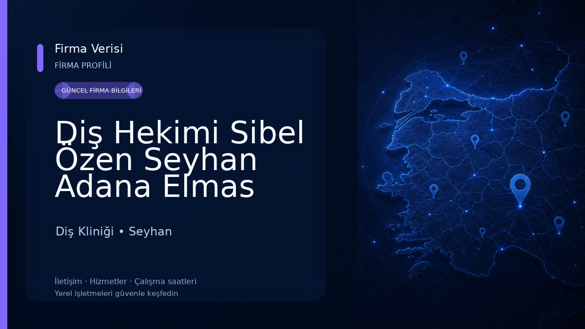 Diş Hekimi Sibel Özen Seyhan Adana Elmas Diş Kliniği Diş Kliniği