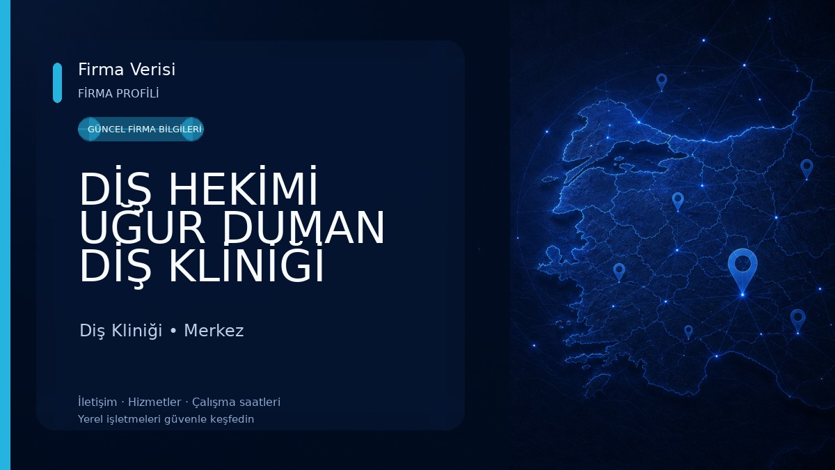 DİŞ HEKİMİ UĞUR DUMAN DİŞ KLİNİĞİ Diş Kliniği