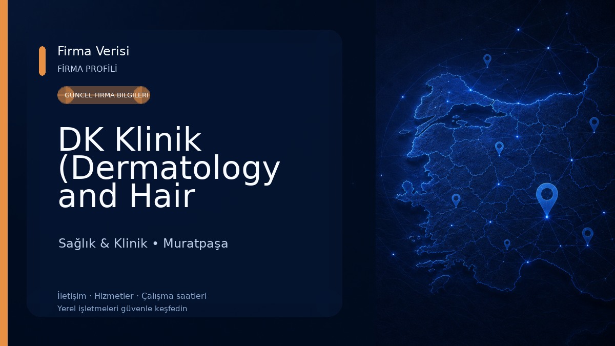 DK Klinik (Dermatology and Hair Transplant Antalya) Sağlık & Klinik