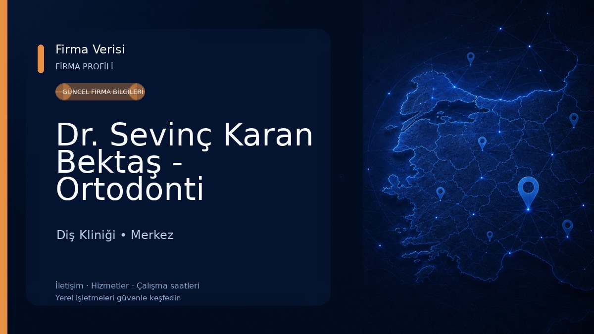 Dr. Sevinç Karan Bektaş - Ortodonti Uzmanı Diş Kliniği