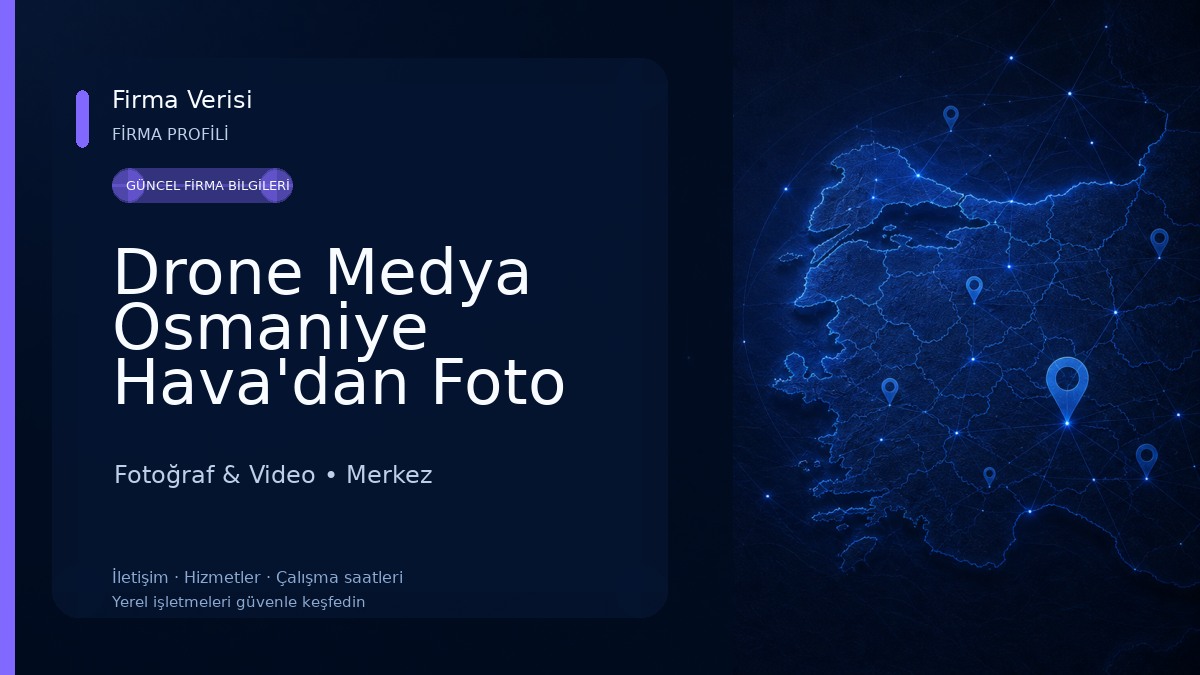 Drone Medya Osmaniye Hava'dan Foto Video Hizmetleri 
