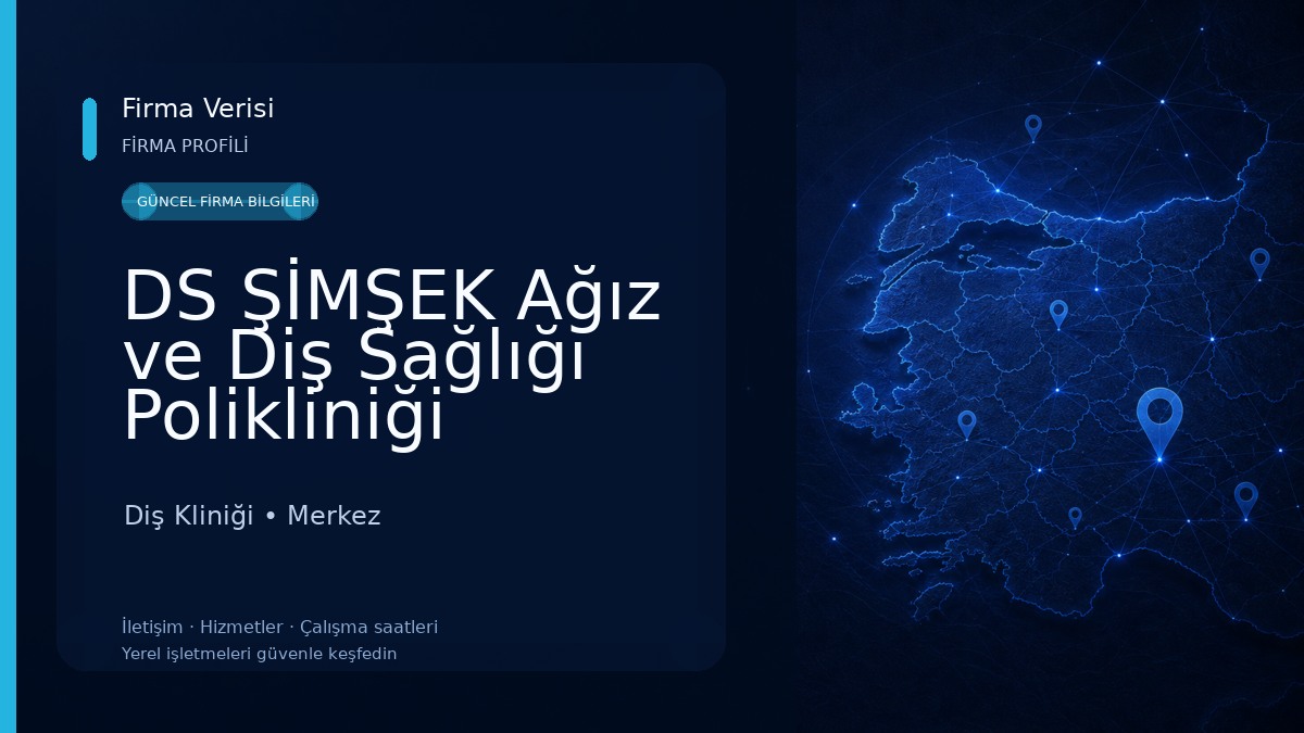 DS ŞİMŞEK Ağız ve Diş Sağlığı Polikliniği 