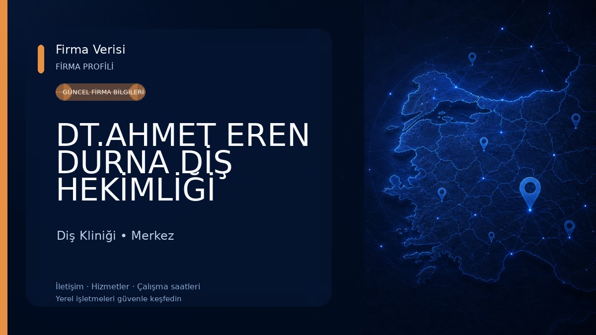DT.AHMET EREN DURNA DİŞ HEKİMLİĞİ KLİNİĞİ Diş Kliniği