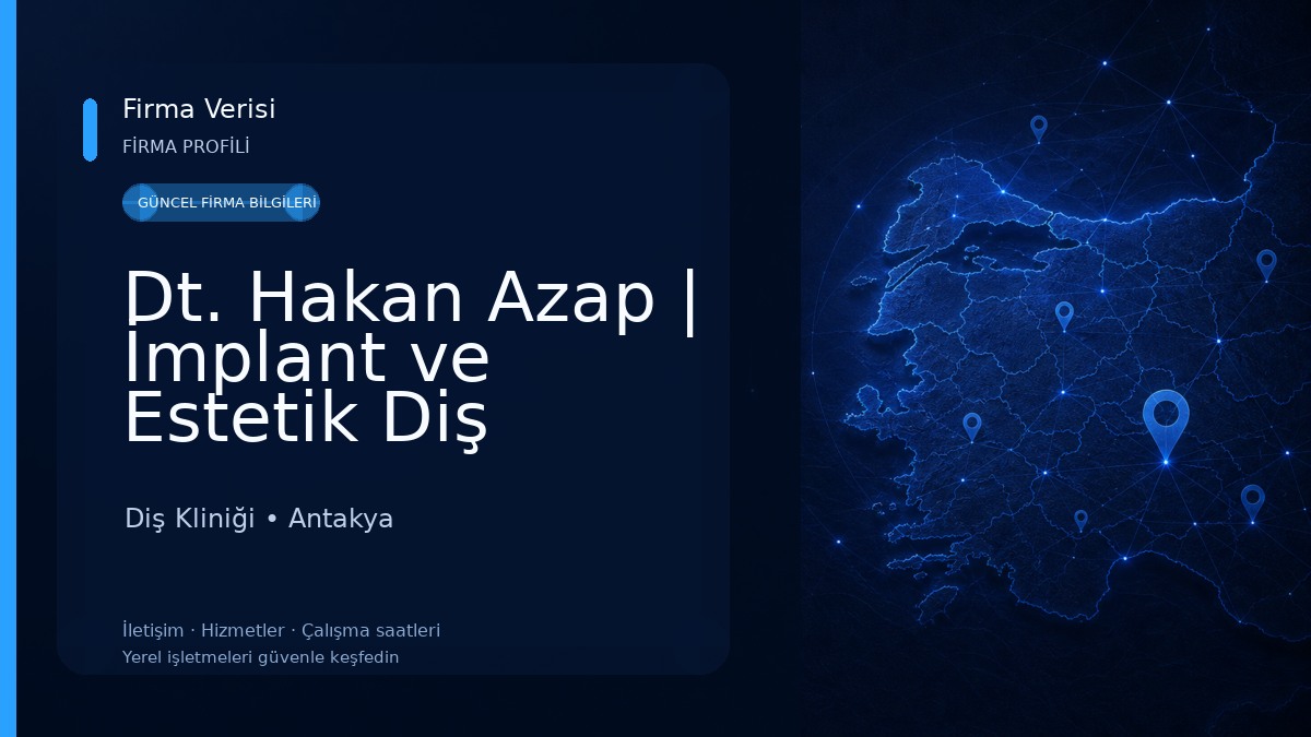 Dt. Hakan Azap | İmplant ve Estetik Diş Hekimi - Antakya Diş Kliniği