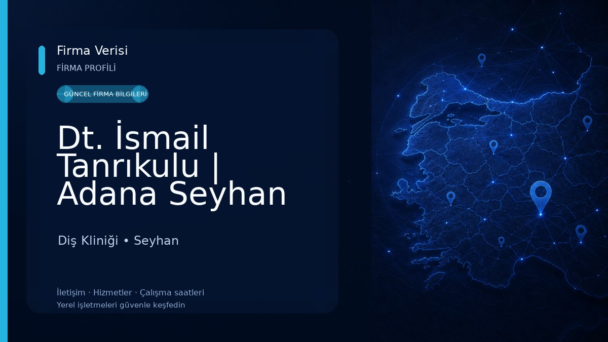 Dt. İsmail Tanrıkulu | Adana Seyhan Diş Hekimi Diş Kliniği