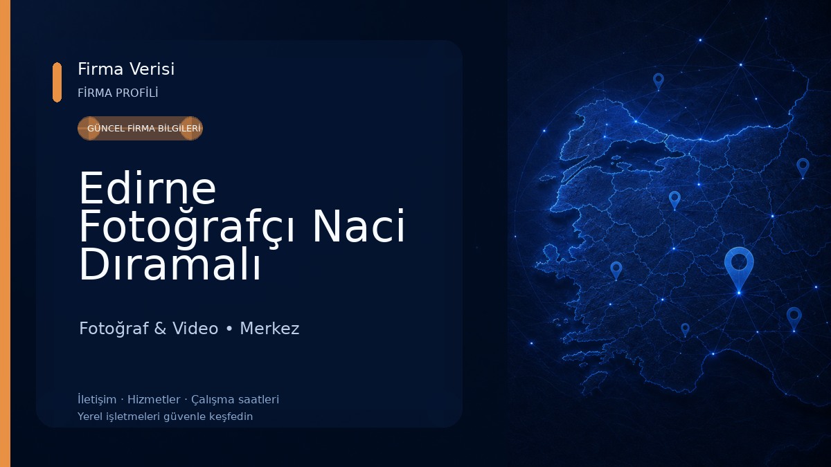 Edirne Fotoğrafçı Naci Dıramalı Fotoğraf Stüdyosu Fotoğraf & Video