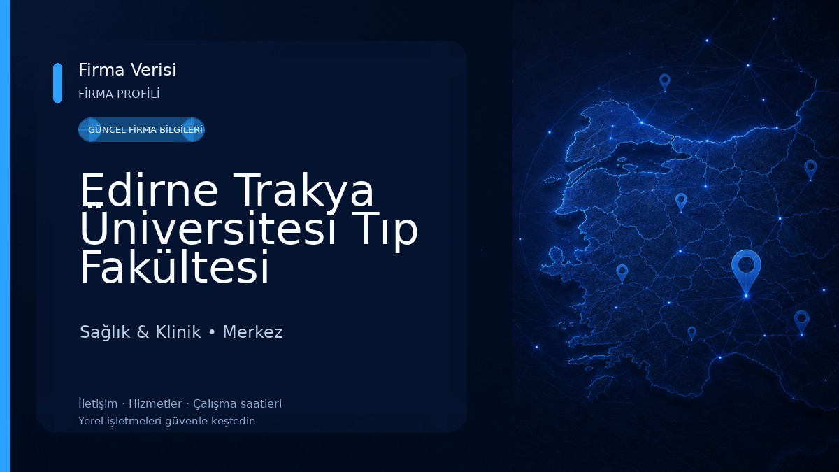 Edirne Trakya Üniversitesi Tıp Fakültesi Hastanesi Sağlık & Klinik
