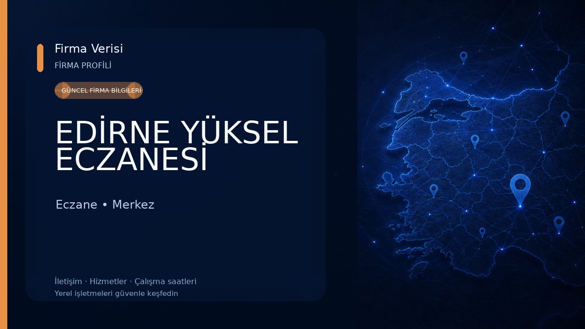 EDİRNE YÜKSEL ECZANESİ