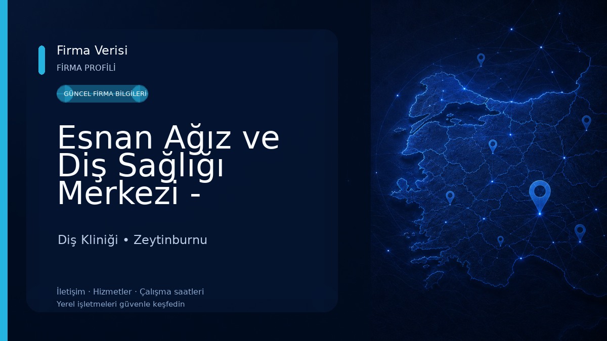 Esnan Ağız ve Diş Sağlığı Merkezi - Topkapı Şubesi Diş Kliniği