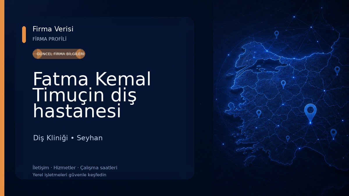 Fatma Kemal Timuçin diş hastanesi Seyhan semt polikliniği Diş Kliniği