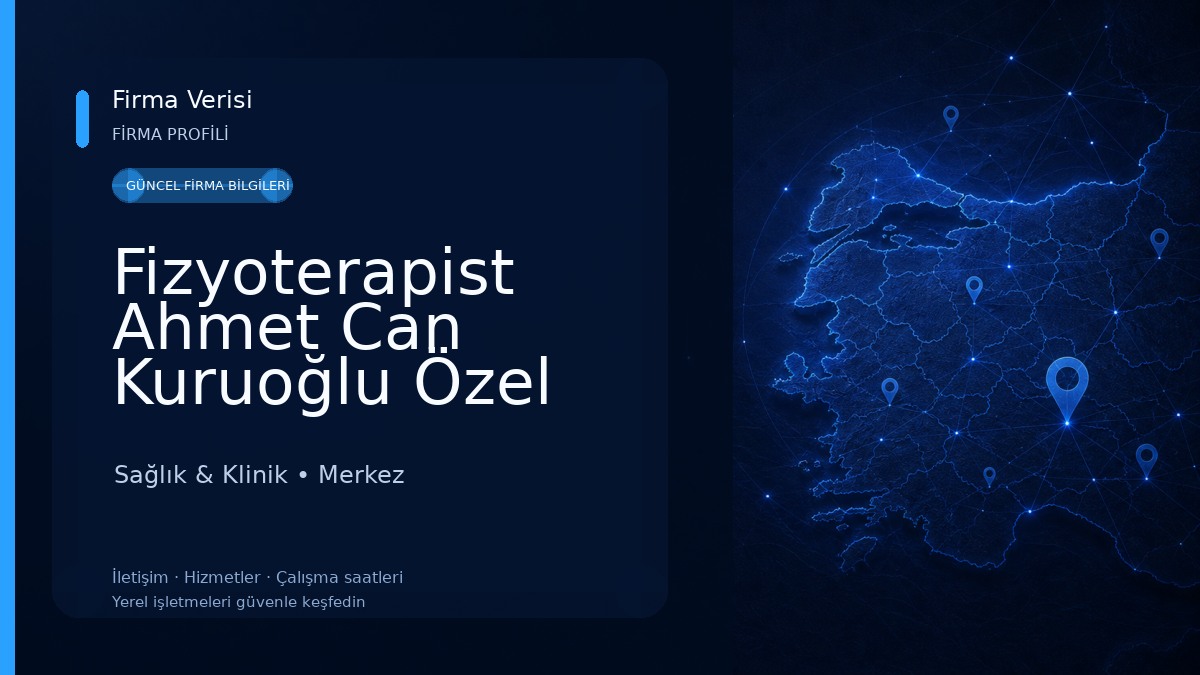 Fizyoterapist Ahmet Can Kuruoğlu Özel Sağlık Meslek Hizmet Birimi 