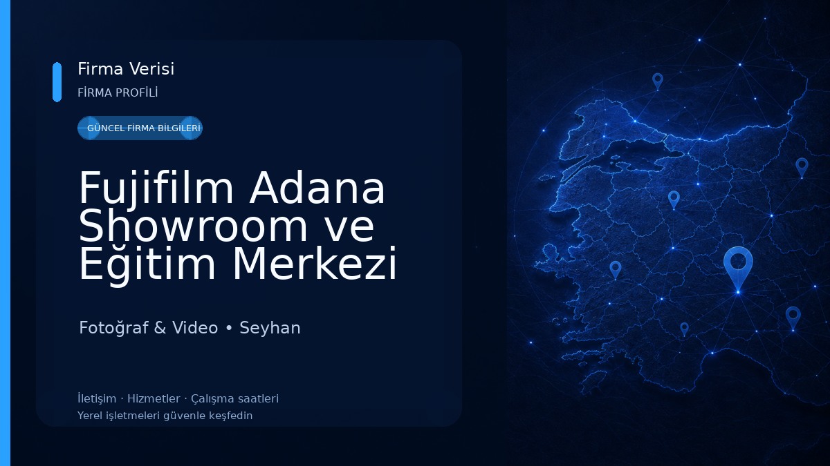 Fujifilm Adana Showroom ve Eğitim Merkezi 