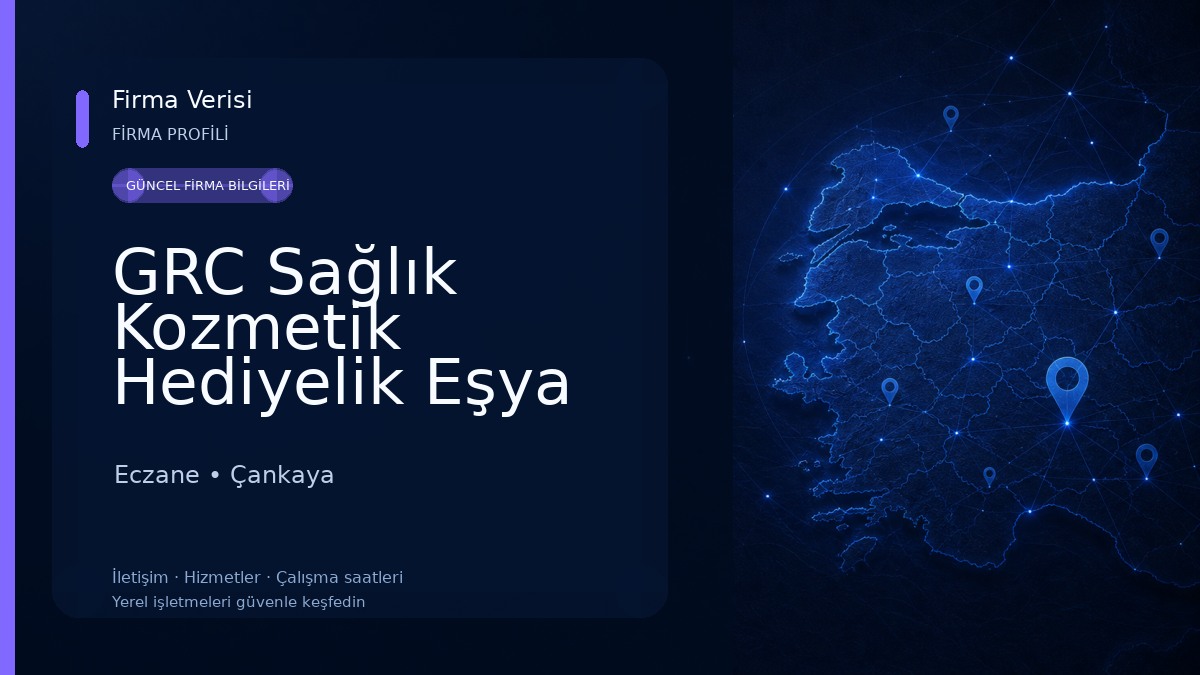 GRC Sağlık Kozmetik Hediyelik Eşya Ltd. Şti.