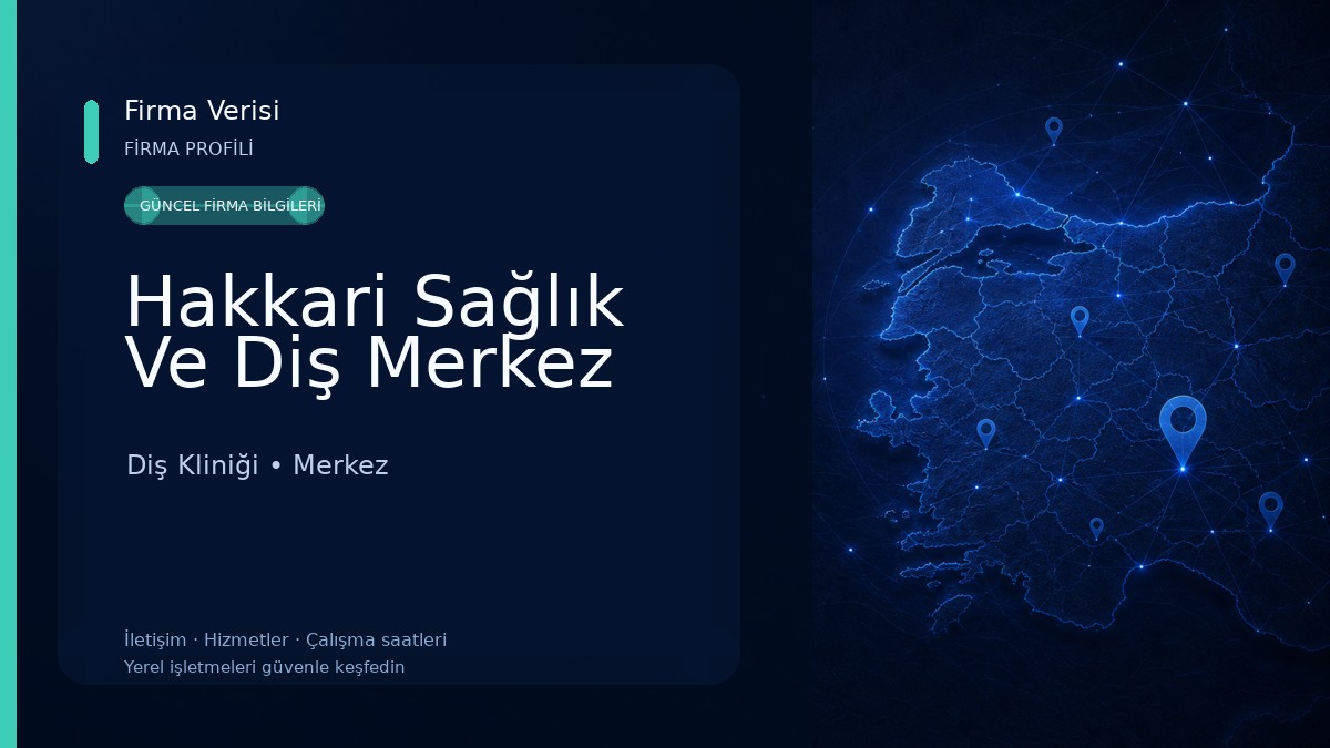 Hakkari Sağlık Ve Diş Merkez 