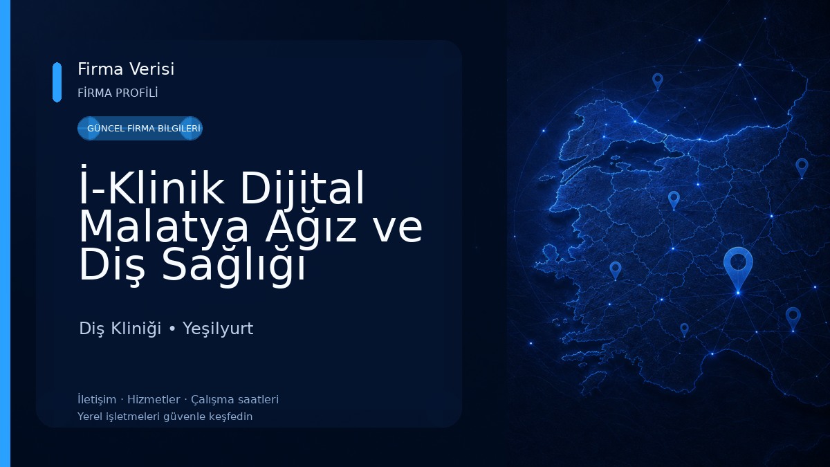 İ-Klinik Dijital Malatya Ağız ve Diş Sağlığı Polikliniği Diş Kliniği