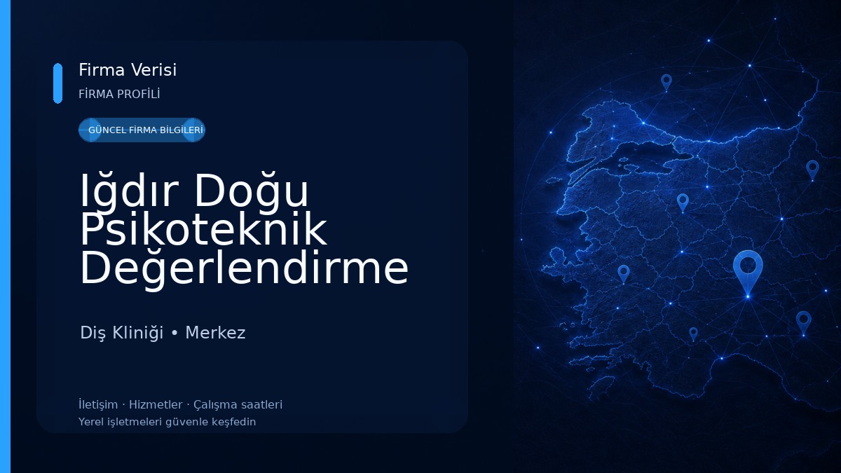 Iğdır Doğu Psikoteknik Değerlendirme Merkezi Diş Kliniği