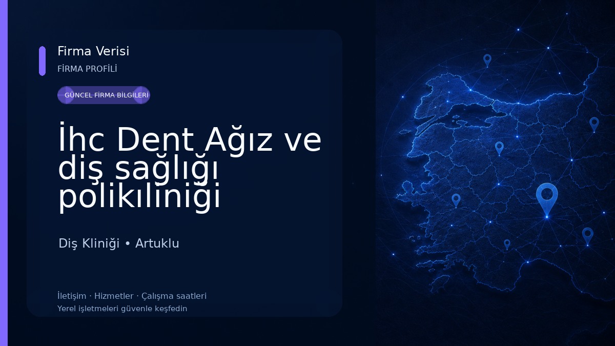 İhc Dent Ağız ve diş sağlığı polikıliniği Diş Kliniği